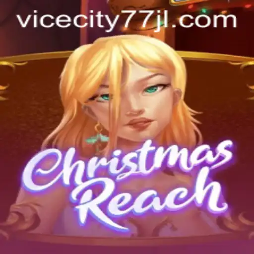 Exploring the Fascinating World of ChristmasReach: A New Era with ViceCity77