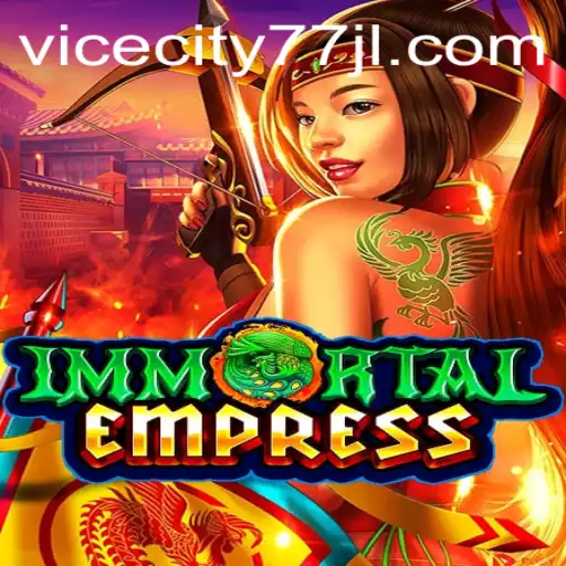 Immortal Empress: Conquering the World of ViceCity77